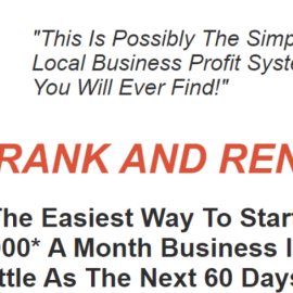 RANK AND RENT – Easiest way to Start a $1,000/m Business in as little as the Next 60 days! (Premium)