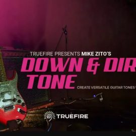 Truefire Mike Zito’s Down & Dirty Tone Tutorial (Premium)