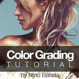 PhotoWhoa – Masterclass: Color Grading Tutorial for Photoshop By Nino Batista (Premium)