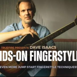 Truefire Dave Isaacs’ Hands-on Fingerstyle, Vol. 3 Tutorial (Premium)