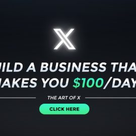 LifeMathMoney – The Art of X (Twitter): Build a Business That Makes You $100/Day (UPDATED JUNE 2024) (Premium)