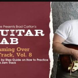 Truefire Brad Carlton’s Guitar Lab: Jamming Over A Track Vol. 8 (Premium)